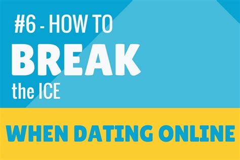 Break ice online dating